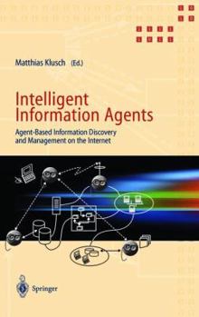 Hardcover Intelligent Information Agents: Agent-Based Information Discovery and Management on the Internet Book