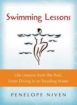 Paperback Swimming Lessons: Life Lessons from the Pool, from Diving in to Treading Water Book