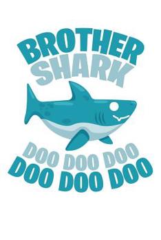 Brother Shark Doo Doo Doo: 100 handwriting paper Pages Large Big 6" x 9"  for school boys, girls, kids and pupils princess and prince