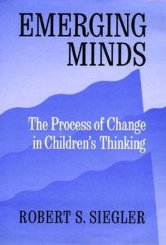 Hardcover Emerging Minds: The Process of Change in Children's Thinking Book