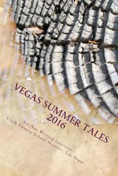 Paperback Vegas Summer Tales 2016: Collection of short fantasy stories written by students during the Summer of 2016 Book