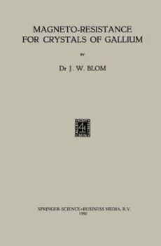 Paperback Magneto-Resistance for Crystals of Gallium Book