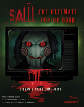 Paperback Saw: The Ultimate Pop-Up Book: Jigsaw's Traps Come Alive Book