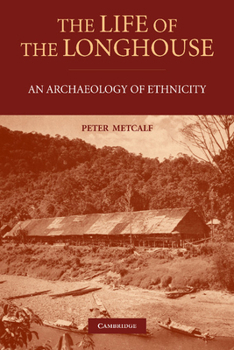 Paperback The Life of the Longhouse: An Archaeology of Ethnicity Book