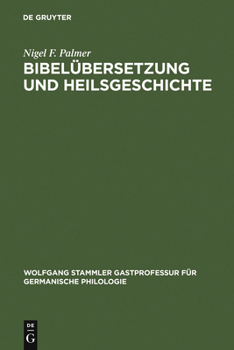 Bibel�bersetzung Und Heilsgeschichte: Studien Zur Freiburger Perikopenhandschrift Von 1462 Und Zu Den Deutschsprachigen Lektionaren Des 15. Jahrhunderts. Mit Einem Anhang: Deutschsprachige Handschrift