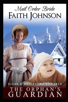 Paperback Mail Order Bride: The Orphan's Guardian: Clean and Wholesome Western Historical Romance Book