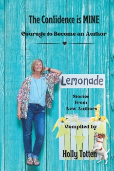 Paperback The Confidence is MINE: Courage to Become an Author Book