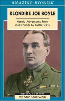 Paperback Klondike Joe Boyle: Heroic Adventures from Gold Fields to Battlefields Book