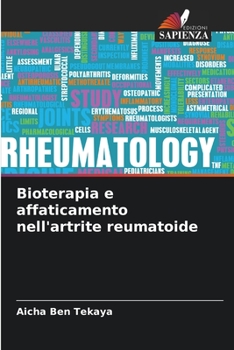 Bioterapia e affaticamento nell'artrite reumatoide (Italian Edition)