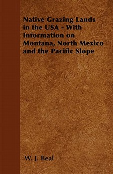 Paperback Native Grazing Lands in the USA - With Information on Montana, North Mexico and the Pacific Slope Book