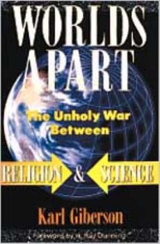 Paperback Worlds Apart: The Unholy War Between Religion and Science Book