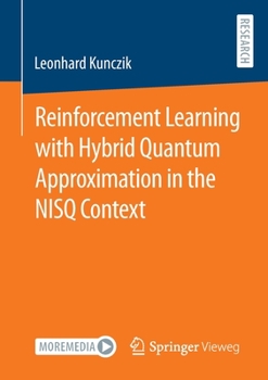 Paperback Reinforcement Learning with Hybrid Quantum Approximation in the Nisq Context Book