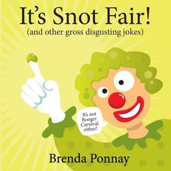 Paperback It's Snot Fair: and other gross & disgusting jokes Book