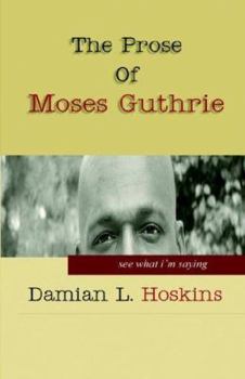 Paperback The Prose of Moses Guthrie Book