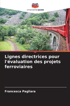 Paperback Lignes directrices pour l'évaluation des projets ferroviaires [French] Book