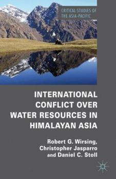 Hardcover International Conflict Over Water Resources in Himalayan Asia Book