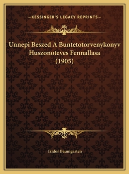 Hardcover Unnepi Beszed A Buntetotorvenykonyv Huszonoteves Fennallasa (1905) [Hungarian] Book