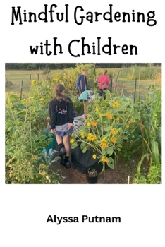 Paperback Mindful Gardening with Children Book