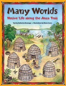 Paperback Many Worlds: Native Life Along the Anza Trail Book