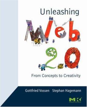 Paperback Unleashing Web 2.0: From Concepts to Creativity Book