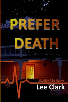 Prefer Death: A Matthew Paine Mystery - Book #2 of the Matthew Paine Mysteries