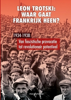 Paperback Trotski: Waar gaat Frankrijk heen? [Dutch] Book
