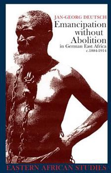 Paperback Emancipation without Abolition in German East Africa c.1884-1914 (Eastern African Studies) Book