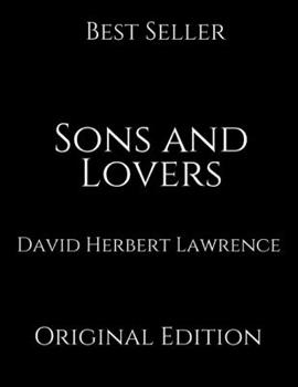 Paperback Sons And Lovers: Perfect Gifts For The Readers Annotated By David Herbert Lawrence. Book