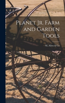 Hardcover Planet Jr. Farm and Garden Tools Book