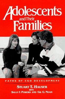 Hardcover Adolescents and Their Families: Paths of Ego Development Book