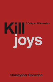 Paperback Killjoys: A Critique of Paternalism Book