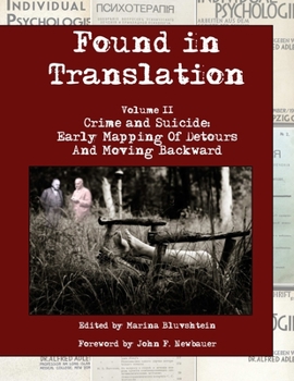 Paperback Found in Translation. Volume II. Crime and Suicide: Early mapping of detours and moving backward Book