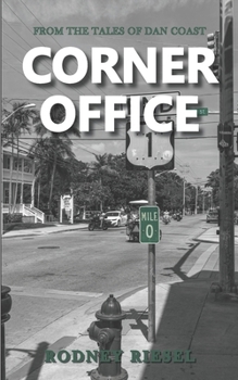 Corner Office (From the Tales of Dan Coast) - Book #12 of the From the Tales of Dan Coast