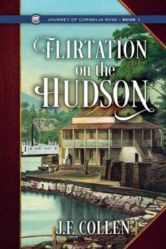Flirtation on the Hudson (Journey of Cornelia Rose)