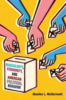 Paperback Masculinity, Femininity, and American Political Behavior Book