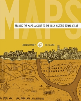 Paperback Reading the Maps: A Guide to the Irish Historic Towns Atlas Book