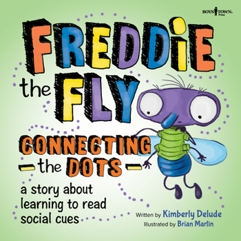 Paperback Freddie the Fly: Connecting the Dots: A Story about Learning to Read Social Cues Volume 2 Book