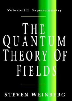 Paperback The Quantum Theory of Fields: Volume 3, Supersymmetry Book