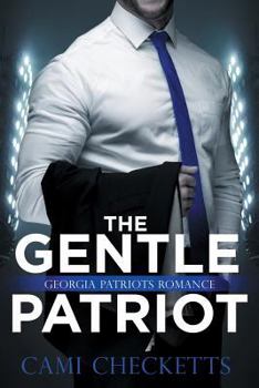 Paperback The Gentle Patriot: Georgia Patriots Romance Book