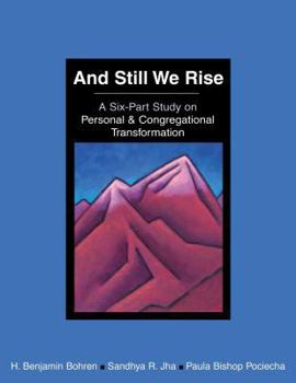 Paperback And Still We Rise: A Six-Part Study on Personal & Congregational Transformation Book