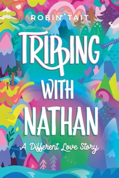 Paperback Tripping with Nathan: a Different Love Story Book