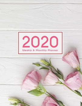 Paperback 2020 Planner Weekly & Monthly 8.5x11 Inch: Women & Flowers One Year Weekly and Monthly Planner + Calendar Views Book