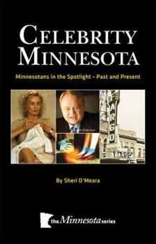 Paperback Celebrity Minnesota: Minnesotans in the Spotlight - Past and Present Book