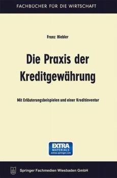 Paperback Die PRAXIS Der Kreditgewährung [German] Book