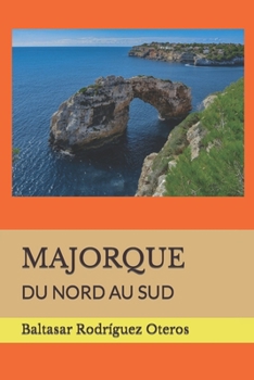 Paperback Majorque: Du Nord Au Sud [French] Book