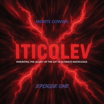 Iticolev : Inheriting the Legacy of the Gift & Ultimate Knowledge