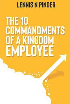 Paperback The Ten Commandments of a Kingdom Employee Book