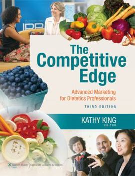 Paperback The Competitive Edge: Advanced Marketing for Dietetics Professionals Book