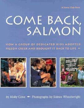 Hardcover Come Back Salmon: How a Group of Dedicicated Kids Adopted Pigeon Creek and Brought it Back to Life Book