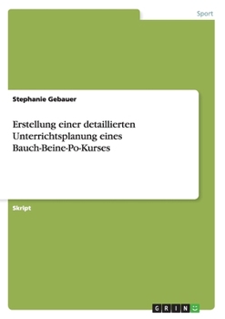 Paperback Erstellung einer detaillierten Unterrichtsplanung eines Bauch-Beine-Po-Kurses [German] Book